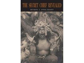 Livro The Secret Chief Revealed de Myron J Stolaroff (Inglês)