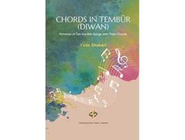 Livro Chords in Tembûr Diwan Notation of ten Kurdish songs with their chords Heritage Series de Yade Shakeri (Inglês)