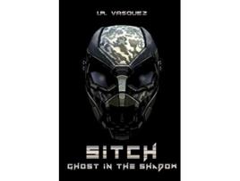 Livro Sitch Ghost in the Shadow de I R Vasquez (Inglês)