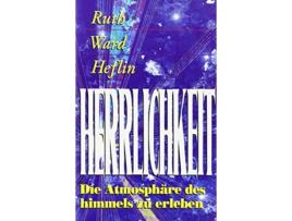 Livro Herrlichkeit Qie Atmosphare Des Himmels Zu Erleben de Ruth Ward Heflin (Inglês)