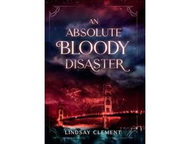 Livro An Absolute Bloody Disaster de Lindsay Clement (Inglês)