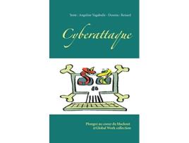 Livro Cyberattaque Plongez au coeur du blackout Global Work collection French Edition de Angeline Vagabulle JeanMarie Renard (Francês)