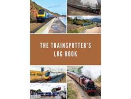 Livro The Trainspotter’s Log Book de Dan Oldfield (Inglês)