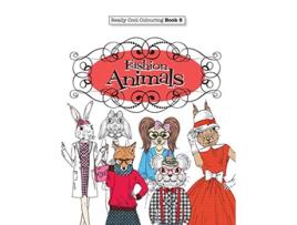 Livro Really COOL Colouring Book 5 Fashion Animals Really COOL Colouring Books de Elizabeth James (Inglês)