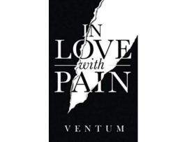 Livro In Love With Pain English Edition de Ventum (Inglês)