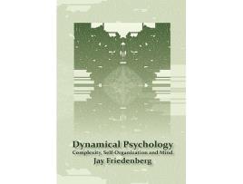 Livro Dynamical Psychology Complexity SelfOrganization and Mind de Jay Friedenberg (Inglês)