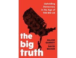 Livro Big Truth de Major Garrett e David Becker (Inglês - Capa Dura)