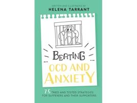 Livro Beating OCD and Anxiety 75 Tried and Tested Strategies for Sufferers and their Supporters de Helena Tarrant (Inglês)