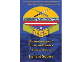 Livro Returning Soldiers SpeakAn Anthology of Prose and Poetry by Soldiers and Veterans de Leilani Squire (Inglês)