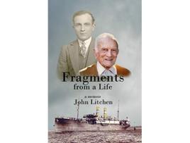 Livro Fragments from a Life de John Litchen (Inglês)