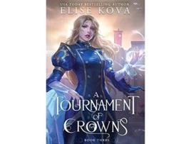 Livro A Tournament of Crowns A Trial of Sorcerers de Elise Kova (Inglês - Capa Dura)