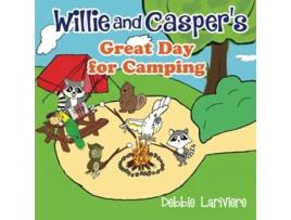 Livro Willie and Caspers Great Day for Camping Willie and Caspers Adventures de Mrs Debbie Lariviere (Inglês)