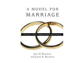 Livro A Model for Marriage Covenant Grace Empowerment and Intimacy de Jack O Balswick Judith K Balswick (Inglês)