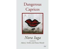 Livro Dangerous Caprices de Nora Iuga Diana Manole (Inglês)