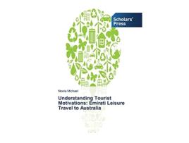 Livro Understanding Tourist Motivations Emirati Leisure Travel to Australia de Noela Michael (Inglês)