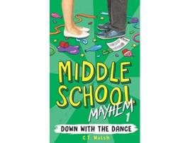 Livro Down with the Dance Middle School Mayhem de Ct Walsh (Inglês)