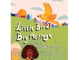 Livro Little Birds Big Message de Elizabeth Cureton (Inglês)