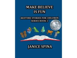 Livro Make Believe is Fun Bedtime Stories for Children Book 2 de Janice Spina (Inglês)