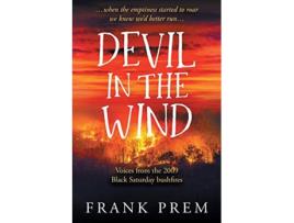 Livro Devil In The Wind voices from the 2009 Black Saturday bushfires 2 Poetry Memoir de Frank Prem (Inglês)