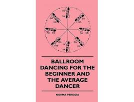 Livro Ballroom Dancing For The Beginner And The Average Dancer de Norma Perugia (Inglês)