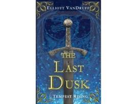 Livro The Last Dusk Tempest Rising de Elliott VanDruff Elliott VanDruff (Inglês)