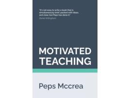 Livro Motivated Teaching de Peps Mccrea (Inglês)