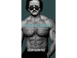 Livro The Telltale Hardon and Other Perversions de Edgar Allan Pole (Inglês - Capa Dura)