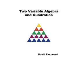 Livro Two Variable Algebra and Quadratics de David Eastwood (Inglês)