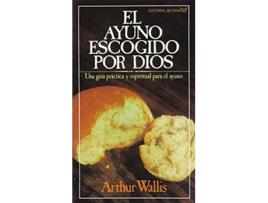 Livro El Ayuno Escogido Por Dios de Arthur Wallis (Espanhol)