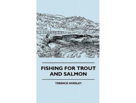Livro Fishing for Trout and Salmon de Terence Horsley (Inglês)
