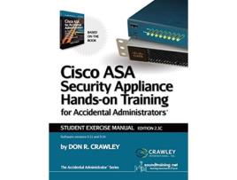 Livro Cisco ASA Security Appliance HandsOn Training for Accidental Administrator Student Exercise Manual de Don R Crawley (Inglês)