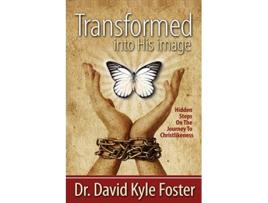 Livro Transformed Into His Image de David Kyle Foster (Inglês)