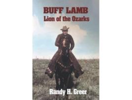 Livro Buff Lamb Lion of the Ozarks de Randy H Greer (Inglês)