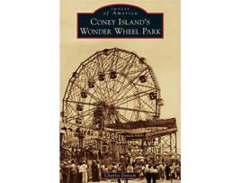 Livro Coney Islands Wonder Wheel Park de Charles Denson (Inglês - Capa Dura)