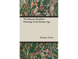 Livro The Hawara Portfolio Paintings of the Roman Age de Flinders Petrie (Inglês)