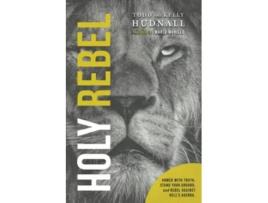 Livro Holy Rebel Armed with Truth Stand Your Ground and Rebel Against Hell’s Agenda de Todd Hudnall Kelly Hudnall (Inglês)