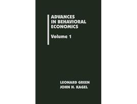Livro Advances in Behavioral Economics Volume 1 Advances in Behavioral Economics de Leonard Green (Inglês)