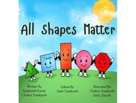 Livro All Shapes Matter de Chakra Sreekanth Sreekanth Kumar (Inglês)