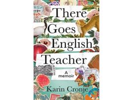 Livro There Goes English Teacher de Karin Cronje (Inglês)
