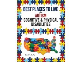 Livro Best Places to Live for Autism: Cognitive and Physical Disabilites de David H Dudley (Inglês)