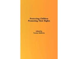 Livro Protecting Children Promoting Their Rights de N Baldwin (Inglês)