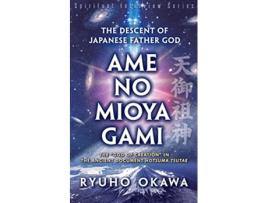 Livro The Descent of Japanese Father God AmenoMioyaGami de Ryuho Okawa (Inglês)