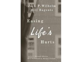 Livro Easing Lifes Hurts de Jack P Wilhelm Bill Bagents (Inglês)