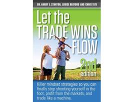 Livro Let the Trade Wins Flow de Louise Bedford Chris Tate Harry Stanton (Inglês)