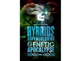 Livro Hybrids Super Soldiers the Coming Genetic Apocalypse Vol2 de Billy Crone (Inglês)
