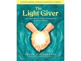 Livro The Light Giver and Other Stories to Raise Emotionally Healthy Children de Peggy D Sideratos (Inglês)