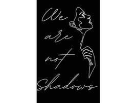Livro We Are Not Shadows de Various Authors (Inglês)