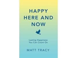 Livro Happy Here and Now de Matt Tracy (Inglês)