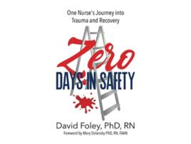 Livro Zero Days in Safety One Nurses Journey into Trauma and Recovery de David Foley (Inglês)