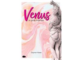 Livro Venus in pink marble de Gaynor Kane (Inglês)
